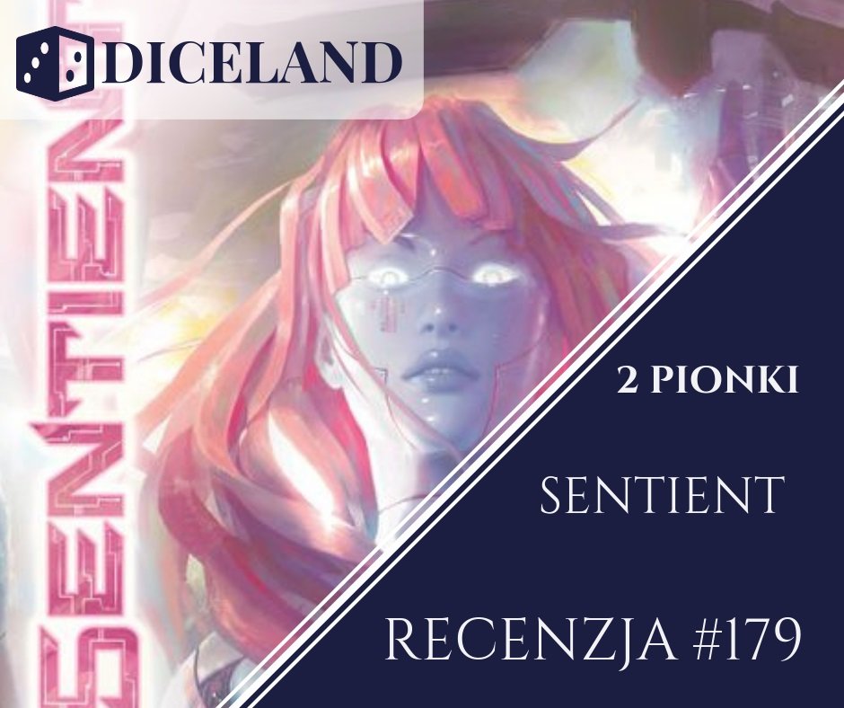 Sentient – recenzja Diceland